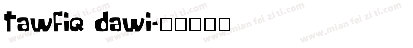 tawfiq dawi字体转换